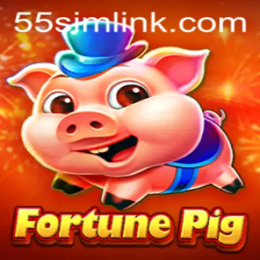 Exploring the Exciting World of FortunePig: A Thrilling Adventure with 55SIM.COM